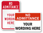 Outdoor Custom No Admittance Signs