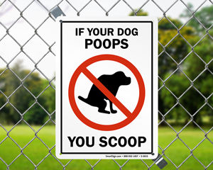 If Your Dog Poops You Scoop Humorous Dog Poop Signs