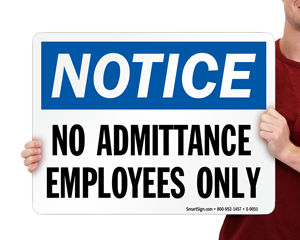 Notice No Admittance Employees Only Signs