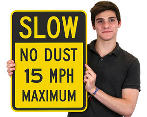 Slow Down No Dust Signs