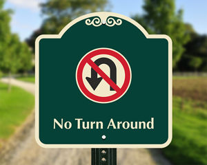 No turn around sign