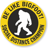 Be Like Bigfoot!   Social Distance Champion Hard Hat Decal
