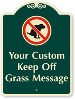 Custom Signature Keep Off Grass Sign
