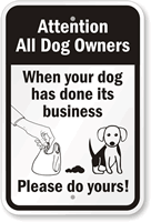 Dog Has Done Its Business, Do Yours Sign