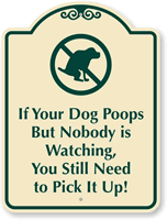 Dog Poops, You Pick It Up Sign