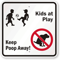 Kids At Play - Keep Poop Away Sign
