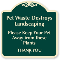 Pet Waste Destroys Landscaping Keep Pet Away Sign