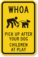 Pick Up After Dog, Children At Play Sign