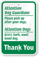 Attention Dog Guardians, Please Pick Up Sign