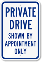 Private Drive   Shown By Appointment Only Sign