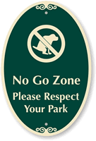 No Go Zone Please Respect Your Park Sign