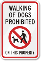 Walking Dogs Prohibited Property Sign