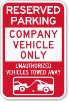 Company Vehicle Only, Unauthorized Vehicles Towed Away Sign