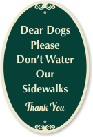 Dogs Please Don't Water Our Sidewalks Sign