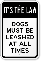 Dogs Must Be Leashed All Times Sign