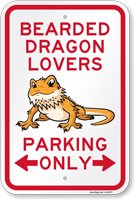 Funny Bearded Dragon Lovers Parking Only Sign