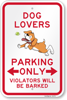 Funny Dog Lovers Parking Only Violators Will Be Barked Sign