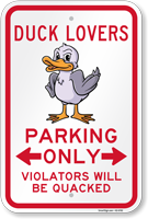 Funny Duck Lovers Parking Only Violators Will Be Quacked Sign