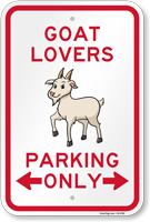 Funny Goat Lovers Parking Only Sign