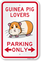 Funny Guinea Pig Lovers Parking Only Sign