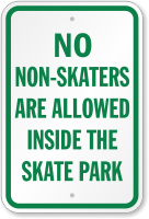 No Non Skaters Are Allowed Inside Skate Park Sign
