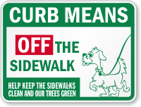 Curb Means Off The Sidewalk Dog Sign