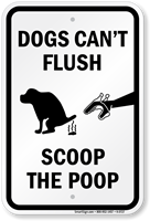 Dogs Can't Flush Scoop The Poop Sign