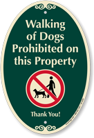 Walking Of Dogs Prohibited On Property SignatureSign
