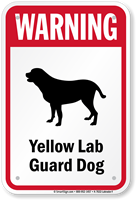 Warning Yellow Lab Guard Dog Guard Dog Sign