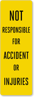 Not Responsible For Accident Back Of Sign Decal