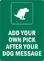 ADD OWN PICK AFTER DOG Sign