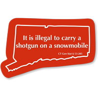 Illegal To Carry Shotgun On Snowmobile Connecticut Sign