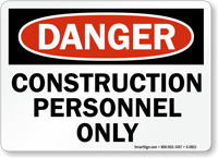 Danger Construction Personnel Sign