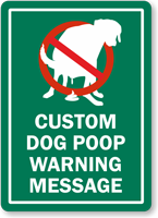 Custom Dog Poop Warning Message Sign