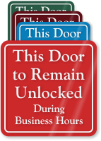 Door Remain Unlocked During Business Hours Wall Sign