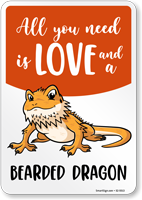 Funny All You Need Is Love And A Bearded Dragon Sign