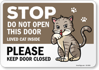 Funny Stop Do Not Open This Door Loved Cat Inside Please Keep Door Closed Sign 