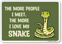 Funny The More People I Meet, The More I Love My Snake Sign
