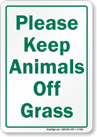 Please Keep Animals Off Grass Sign