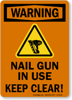 Nail Gun In Use Keep Clear Warning Sign