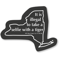 Illegal To Take Selfie With Tiger New York Law Sign