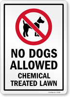 No Dogs Allowed Chemical Treated Lawn Sign