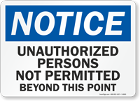 Notice Unauthorized Persons Permitted Sign