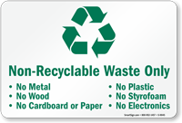 Non Recyclable Waste Only, No Metal, No Wood Sign