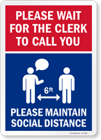 Please Wait For Clerk To Call You Social Distance Sign