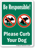 Be Responsible Please Curb Your Dog Sign