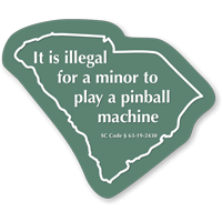 Illegal For Minor To Play Pinball Machine South Carolina Sign