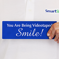 You Are Videotaped Smile Sign