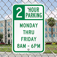 2 Hour Parking Monday Thru Friday Signs