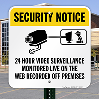 24 Hour Video Surveillance Monitored Live Signs 